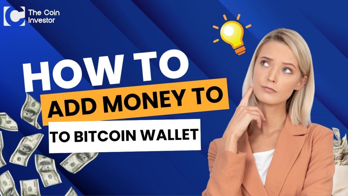 How To Add Money To Bitcoin Wallet?
