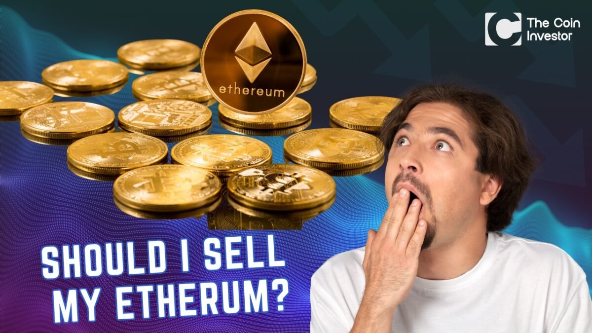 Should I Sell My Ethereum?